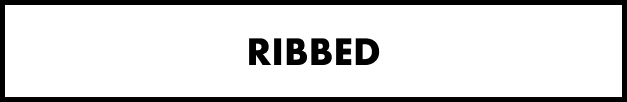 Ribbed